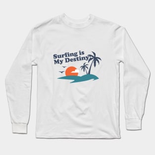 Surfing is my destiniy vector streetwear style Long Sleeve T-Shirt